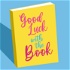 Good Luck With the Book