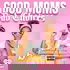 Good Moms Bad Choices