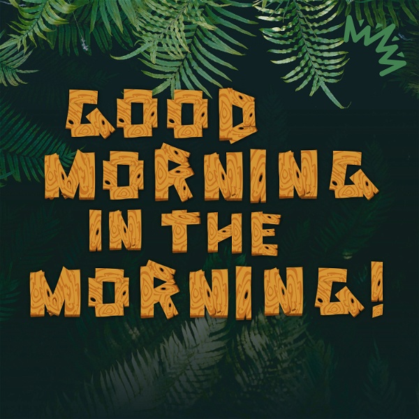 Artwork for Good Morning in the Morning! – Der Podcast zum Dschungelcamp