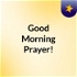 Good Morning Prayer!