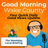 Good Morning Wake County - Your Daily Dose of Good News