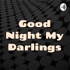Good Night, My Darlings