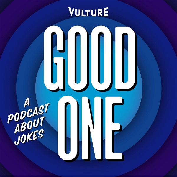 Artwork for Good One: A Podcast About Jokes