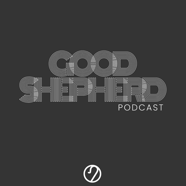 Artwork for Good Shepherd Podcast