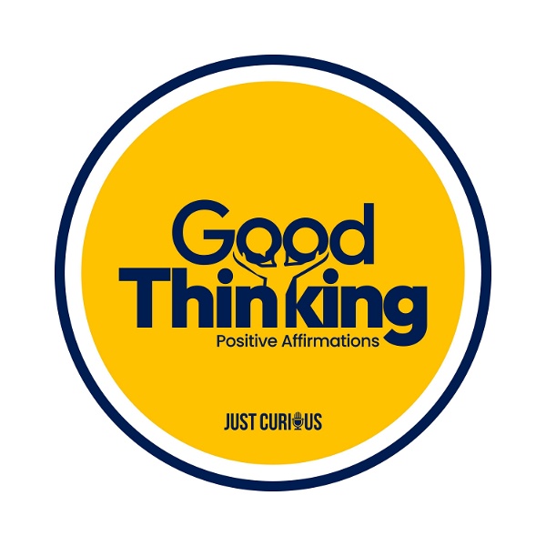 Artwork for Good Thinking: Positive Affirmations