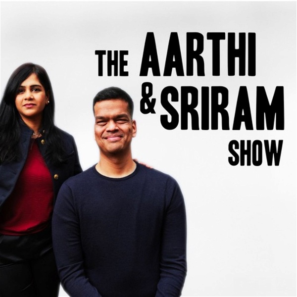 Artwork for The Aarthi and Sriram Show