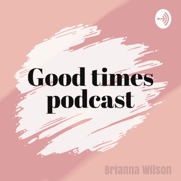 Artwork for Good Times Podcast