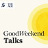 Good Weekend Talks