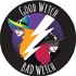 Good Witch - Bad Witch