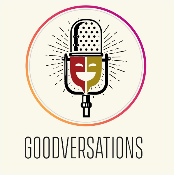 Artwork for Goodversations Theatre Podcast