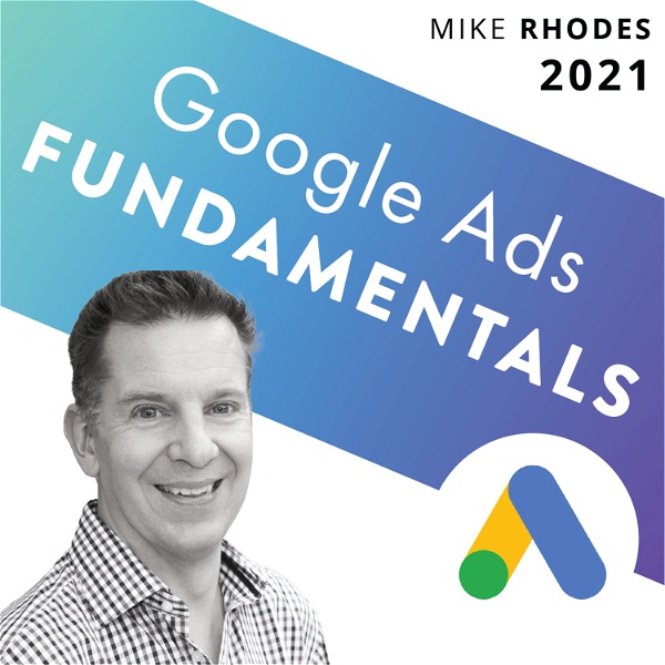 Artwork for Google Ads Fundamentals Podcast