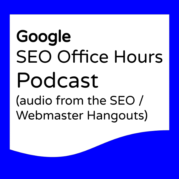 Artwork for Google Webmasters SEO Office Hours Podcast