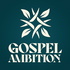 Gospel Ambition