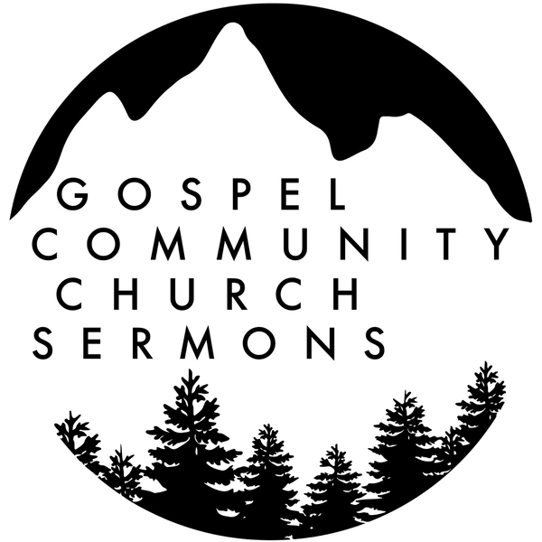 Artwork for Gospel Community Church Sunday Sermons