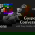 Gospel Conversations