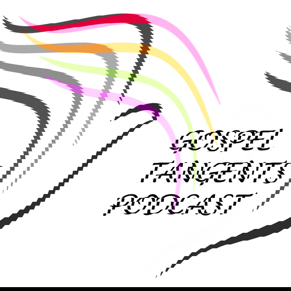Artwork for Gospel Tangents Podcast