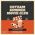 Gotham Summer Movie Club