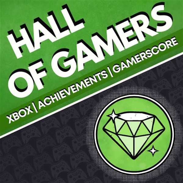 Artwork for Xbox Hall Of Gamers Podcast