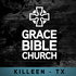 Grace Bible Church - Killeen, TX