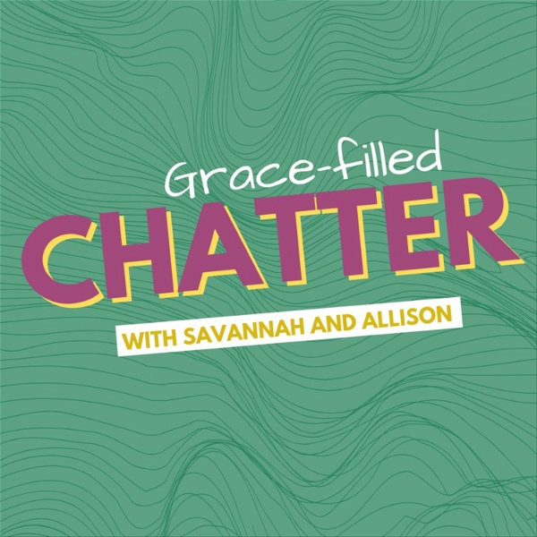 Artwork for Grace Filled Chatter