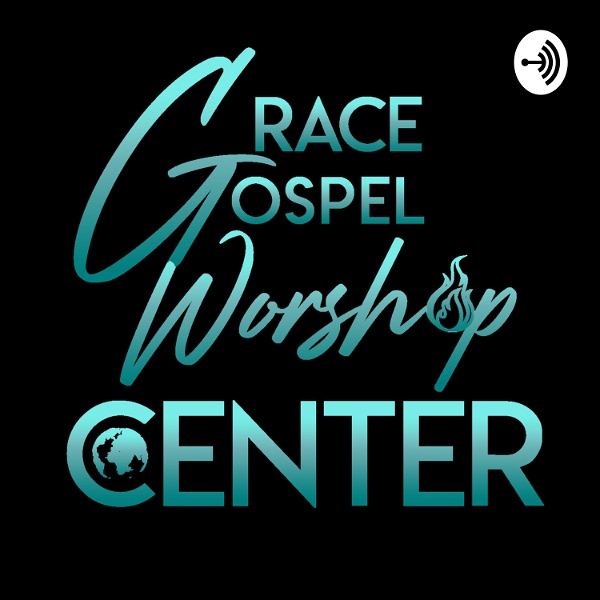 Artwork for Grace Gospel Worship Center