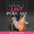 Grace & Grit Podcast:  Helping Women Everywhere Live Happier, Healthier and More Fit Lives