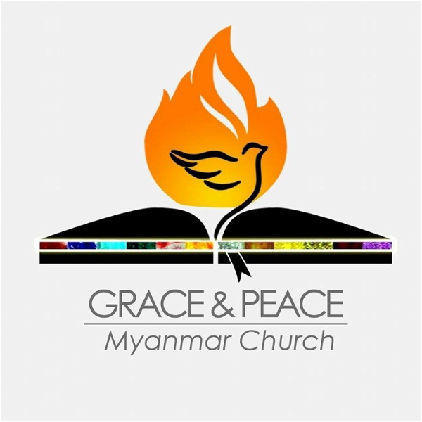 Artwork for Grace & Peace Myanmar Church's Podcast