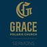 Grace Polaris Church Sermons