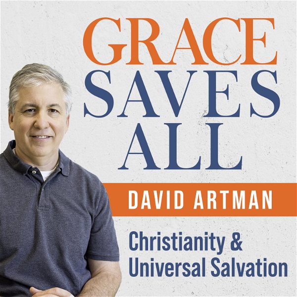 Artwork for Grace Saves All: Christianity and Universal Salvation