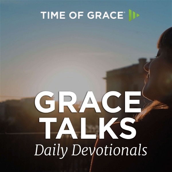 Artwork for Grace Talks Daily Devotionals