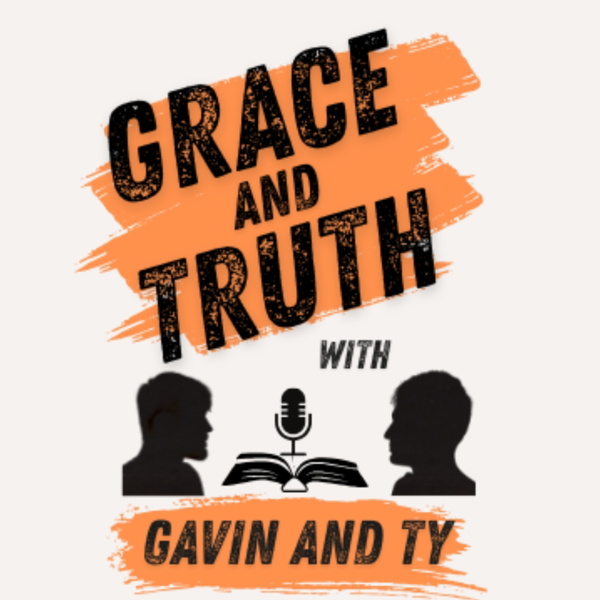 Artwork for Grace & Truth with Gavin & Ty