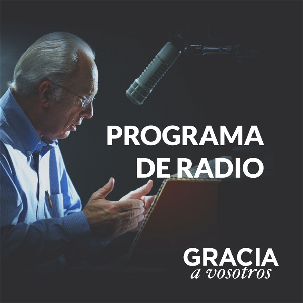Artwork for Gracia a Vosotros: Podcast del Programa Radial
