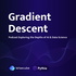 Gradient Descent - Podcast about AI and Data