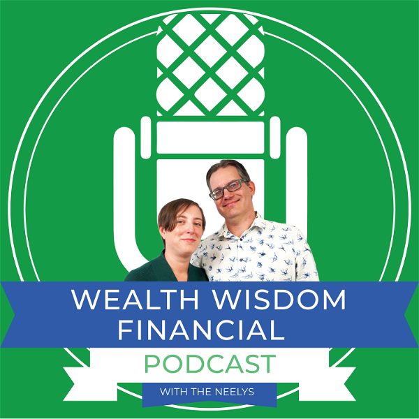 Artwork for Wealth Wisdom Financial Podcast