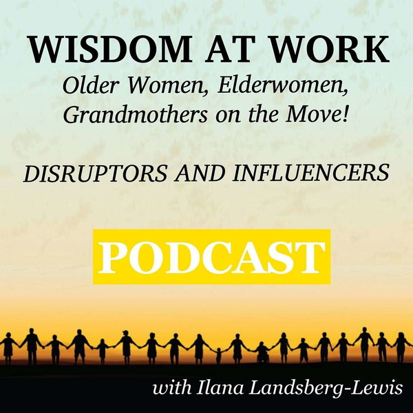 Artwork for WISDOM AT WORK: : Older Women, Elderwomen, Grandmothers on the Move!