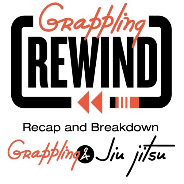 Artwork for Grappling Rewind: Breakdowns of Professional BJJ and Grappling Events