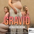 Gravid - vecka för vecka