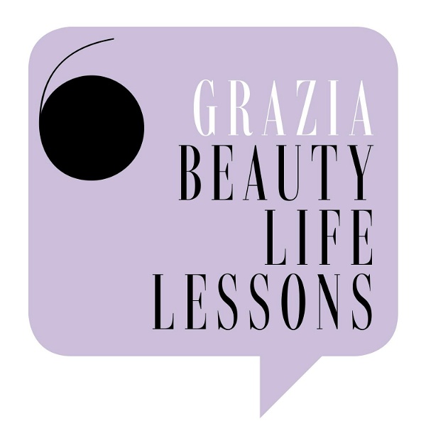 Artwork for Grazia Beauty Life Lessons