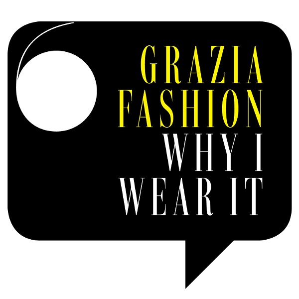 Artwork for Grazia Fashion: Why I Wear It