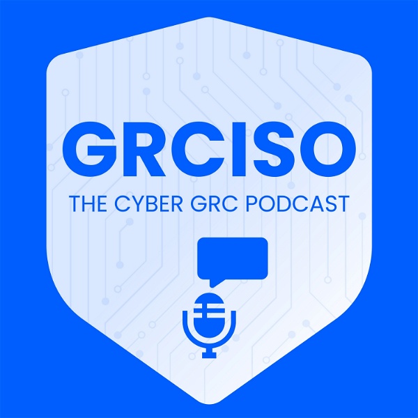Artwork for GRCISO: The Cyber GRC Podcast