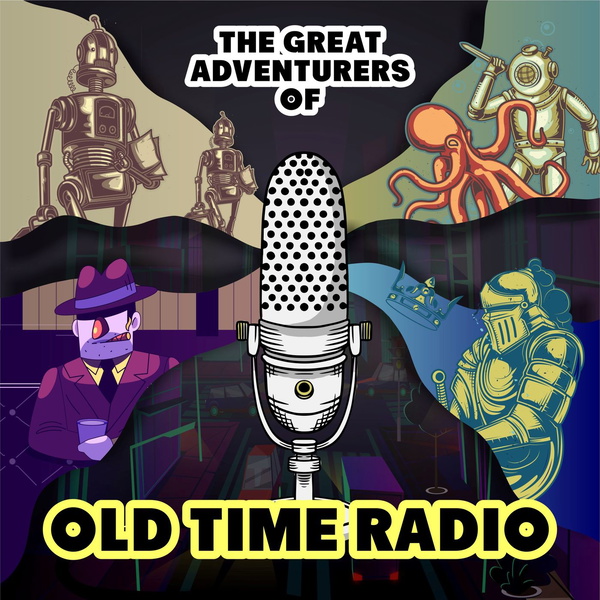 Artwork for Great Adventurers of Old Time Radio