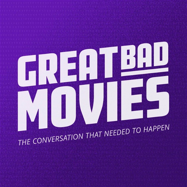 Artwork for Great Bad Movies