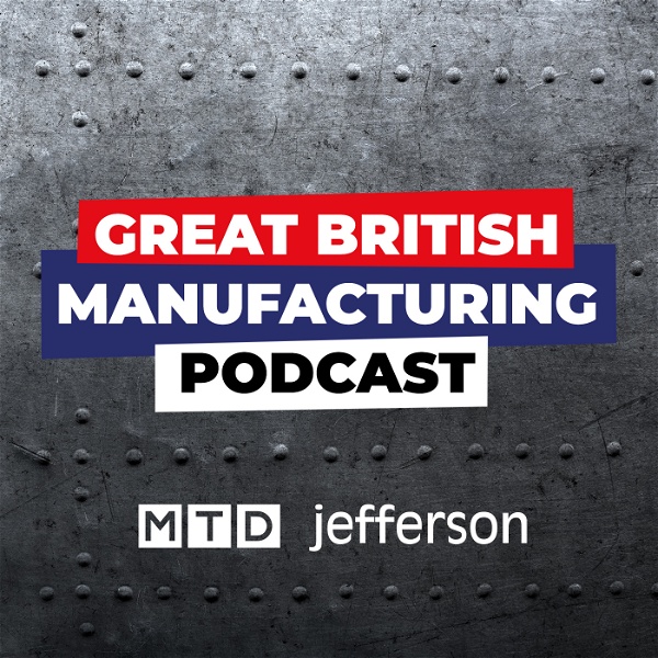 Artwork for Great British Manufacturing Podcast
