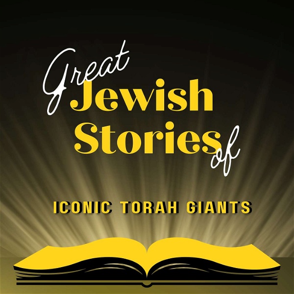Artwork for Great Jewish Stories of Iconic Torah Giants