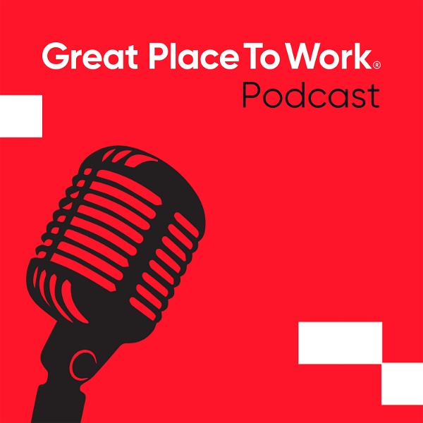 Artwork for Great Place To Work Podcast