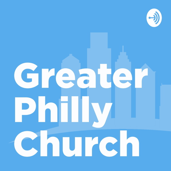 Artwork for Greater Philly Church