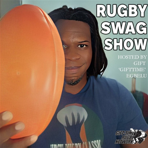 Artwork for Rugby Swag Show with Gift 'GiftTime' Egbelu