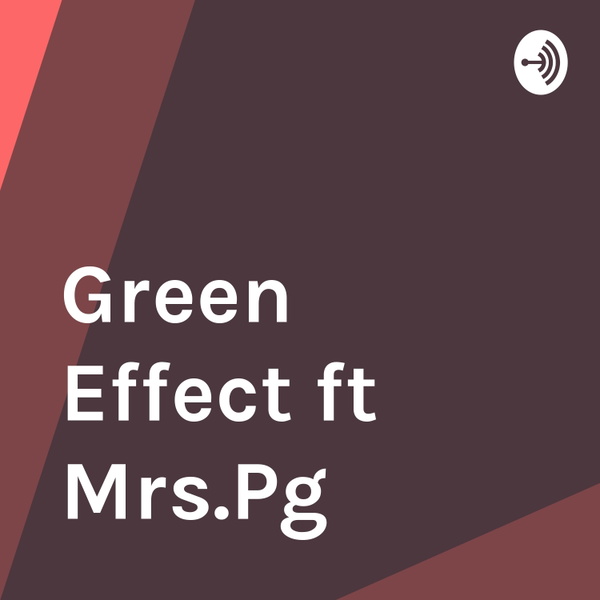Artwork for Green Effect ft Mrs.Pg