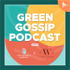 Green Gossip Podcast: Human Side Of Sustainability