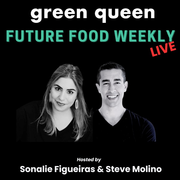 Artwork for Green Queen Future Food Weekly LIVE